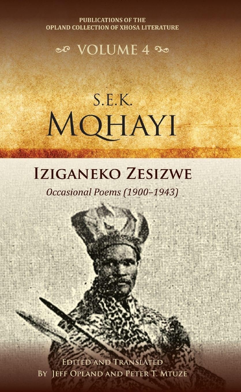 Iziganeko zesizwe: Occasional poems (1900-1943) (Publications of the Opland Collection of Xhosa Literature, 4)