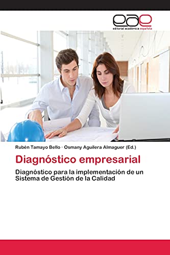 Diagnóstico empresarial: Diagnóstico para la implementación de un Sistema de Gestión de la Calidad