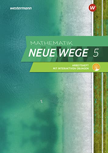 Mathematik Neue Wege SI - Ausgabe 2023 für Hamburg: Arbeitsheft 5 mit interaktiven Übungen: Sekundarstufe 1 - Ausgabe 2023 (Mathematik Neue Wege SI: Ausgabe 2023 für Hamburg und Bremen)