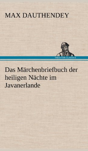 Das Märchenbriefbuch der heiligen Nächte im Javanerlande
