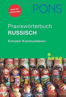 PONS Praxiswörterbuch Russisch: Russisch - Deutsch / Deutsch - Russisch. Plus Mini-Sprachführer mit Reisewortschatz. 25.000 Stichwörter und Wendungen