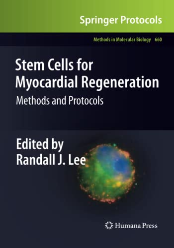 Stem Cells for Myocardial Regeneration: Methods and Protocols (Methods in Molecular Biology, Band 660)