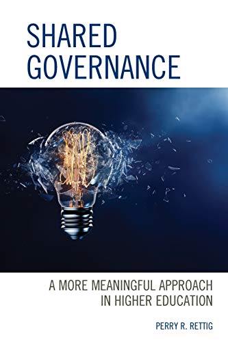 Shared Governance: A More Meaningful Approach in Higher Education