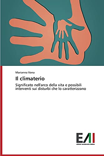 Il climaterio: Significato nell'arco della vita e possibili interventi sui disturbi che lo caratterizzano