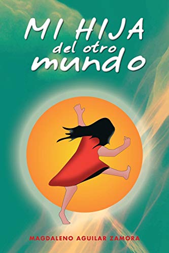 Mi hija del otro mundo