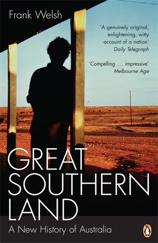 Great Southern Land: A New History of Australia