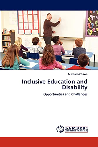 Inclusive Education and Disability: Opportunities and Challenges