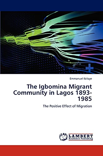 The Igbomina Migrant Community in Lagos 1893-1985: The Positive Effect of Migration