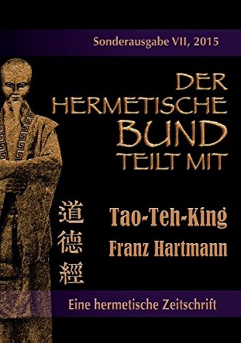 Der hermetische Bund teilt mit: Sonderausgabe VII/2015: Tao-Teh-King