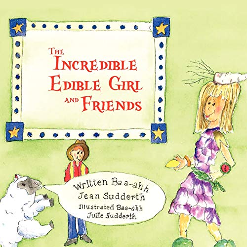 The Incredible Edible Girl and Friends