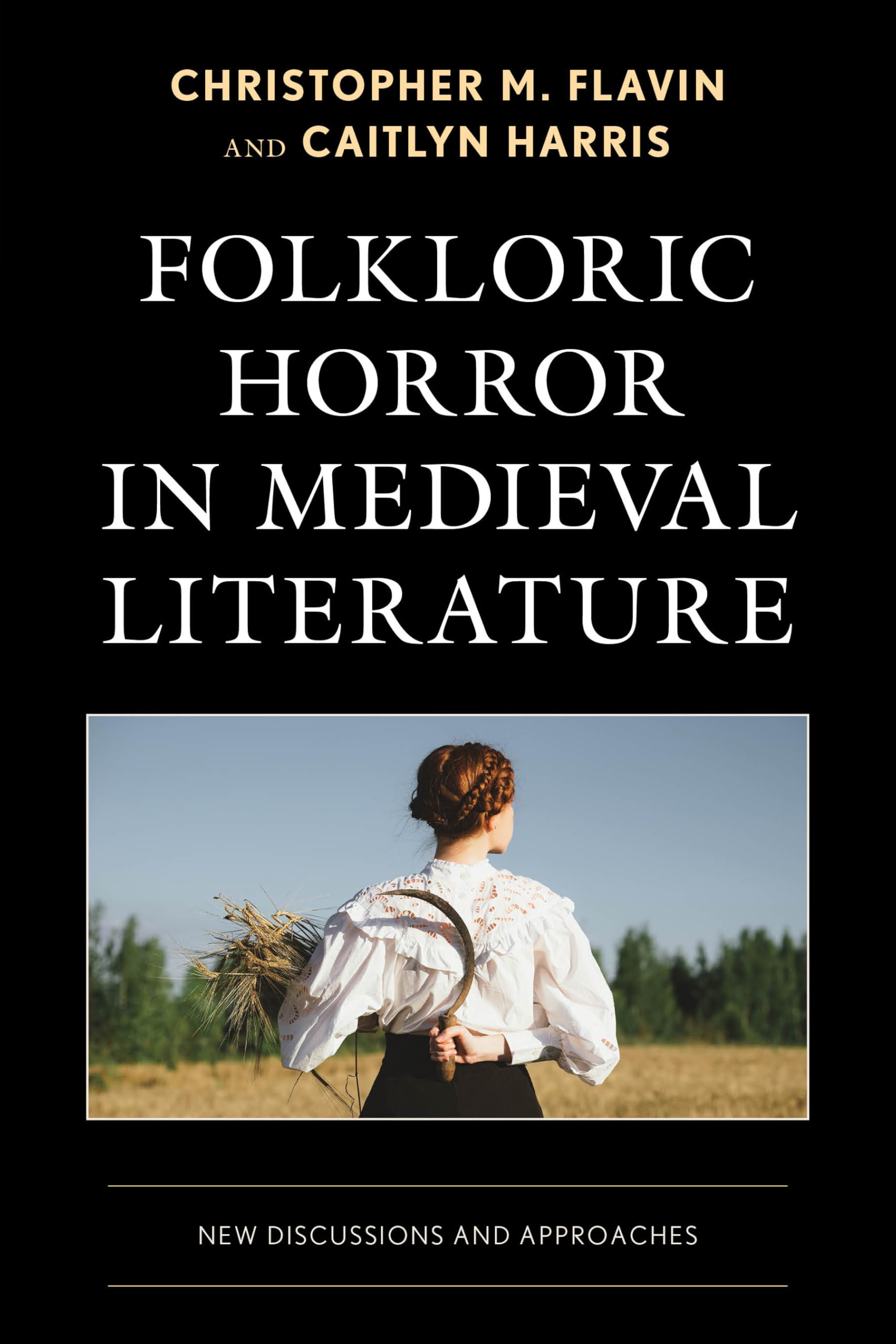 Folkloric Horror in Medieval Literature: New Discussions and Approaches (Studies in Medieval Literature)