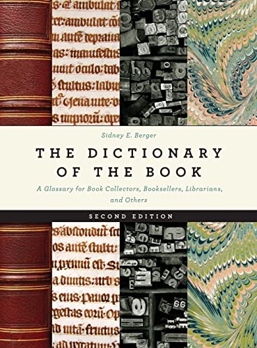 The Dictionary of the Book: A Glossary for Book Collectors, Booksellers, Librarians, and Others, 2nd Edition