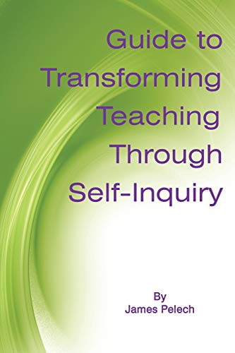 Guide to Transforming Teaching Through Self-Inquiry (NA)