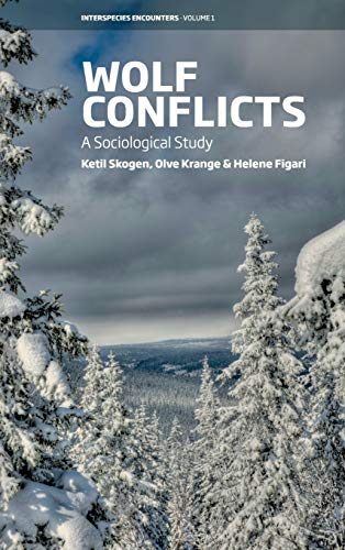 Wolf Conflicts: A Sociological Study (Interspecies Encounters, Band 1)