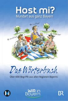 Host mi? - Das Wörterbuch: Mundart aus ganz Bayern