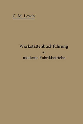 Werkstättenbuchführung für moderne Fabrikbetriebe (German Edition)