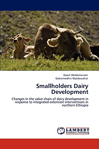 Smallholders Dairy Development: Changes in the value chain of dairy development in response to integrated extension interventions in northern Ethiopia