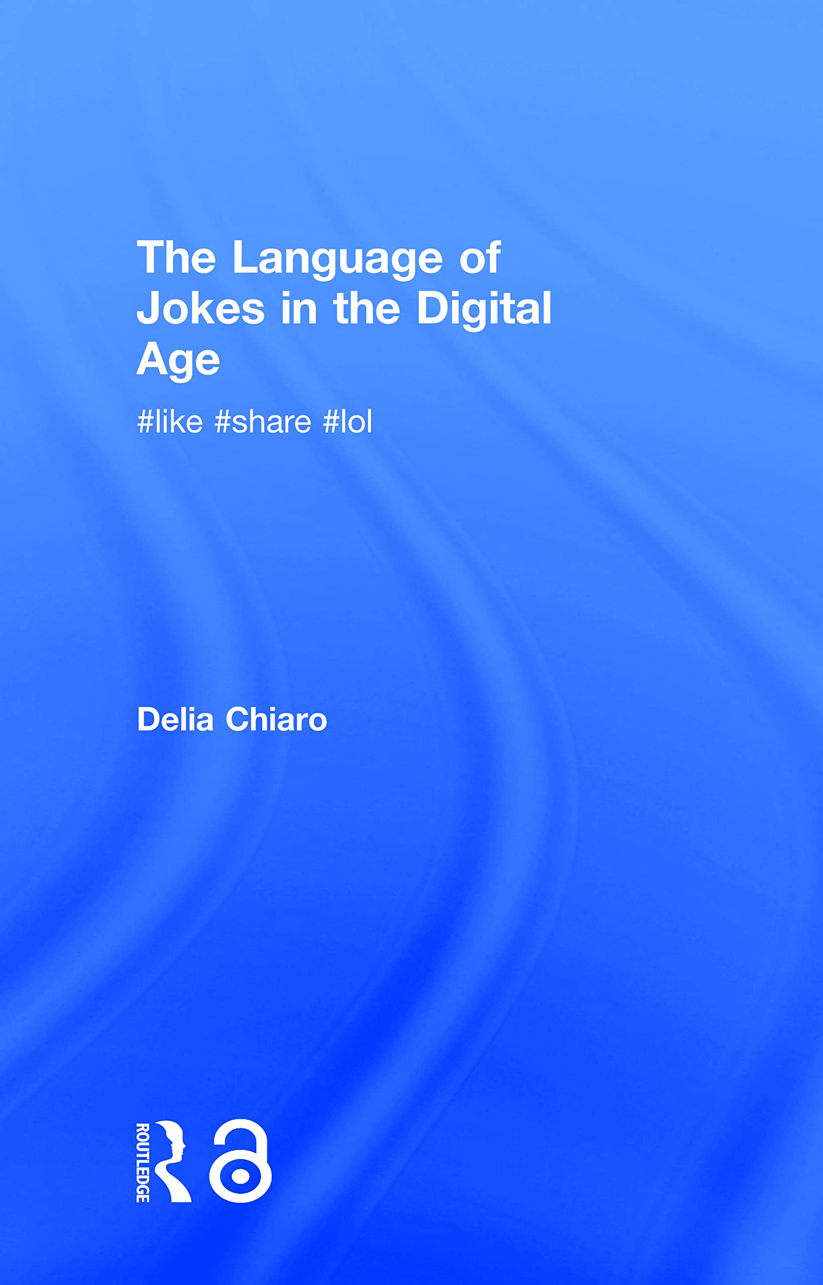 The Language of Jokes in the Digital Age: Viral Humour