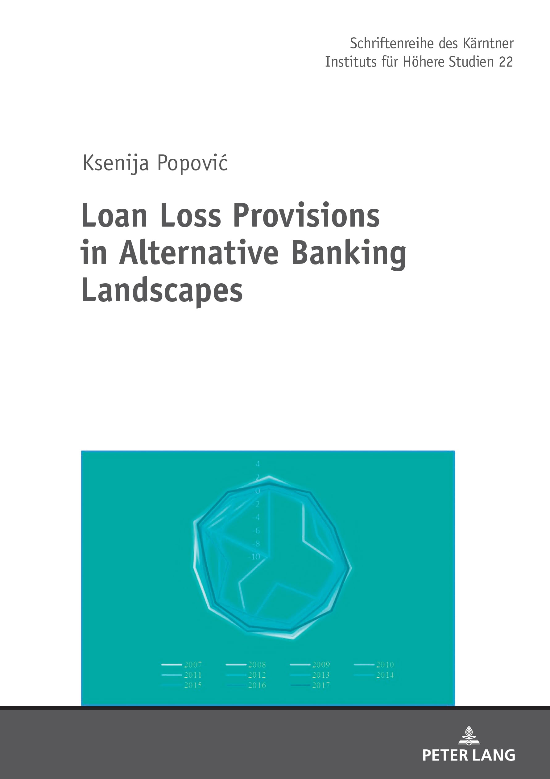 Loan Loss Provisions in Alternative Banking Landscapes: DE (Schriftenreihe des Kärntner Instituts für Höhere Studien, Band 22)