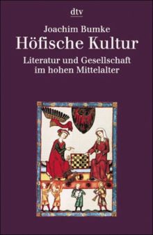 Höfische Kultur. Literatur und Gesellschaft im hohen Mittelalter von Joachim Bumke | Buch | Zustand akzeptabel