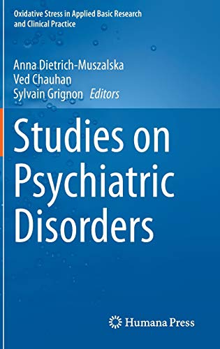 Studies on Psychiatric Disorders (Oxidative Stress in Applied Basic Research and Clinical Practice)
