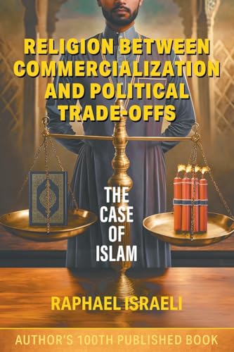 Religion Between Commercialization and Political Trade-offs: The Case of Islam