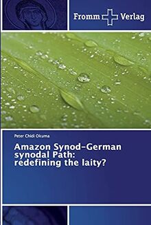 Amazon Synod-German synodal Path: redefining the laity?