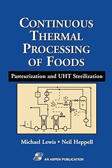 Continuous Thermal Processing of Foods: Pasteurization and UHT Sterilization (Food Engineering Series)