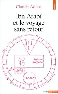 Ibn Arabî et le voyage sans retour