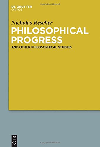 Philosophical Progress: And Other Philosophical Studies