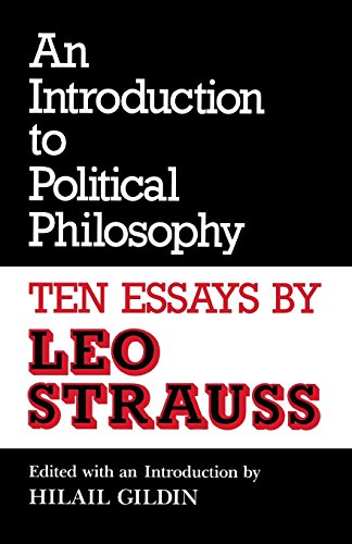 An Introduction To Political Philosophy, Ten Essays By Leo Strauss (Revised) (Culture Of Jewish Modernity)