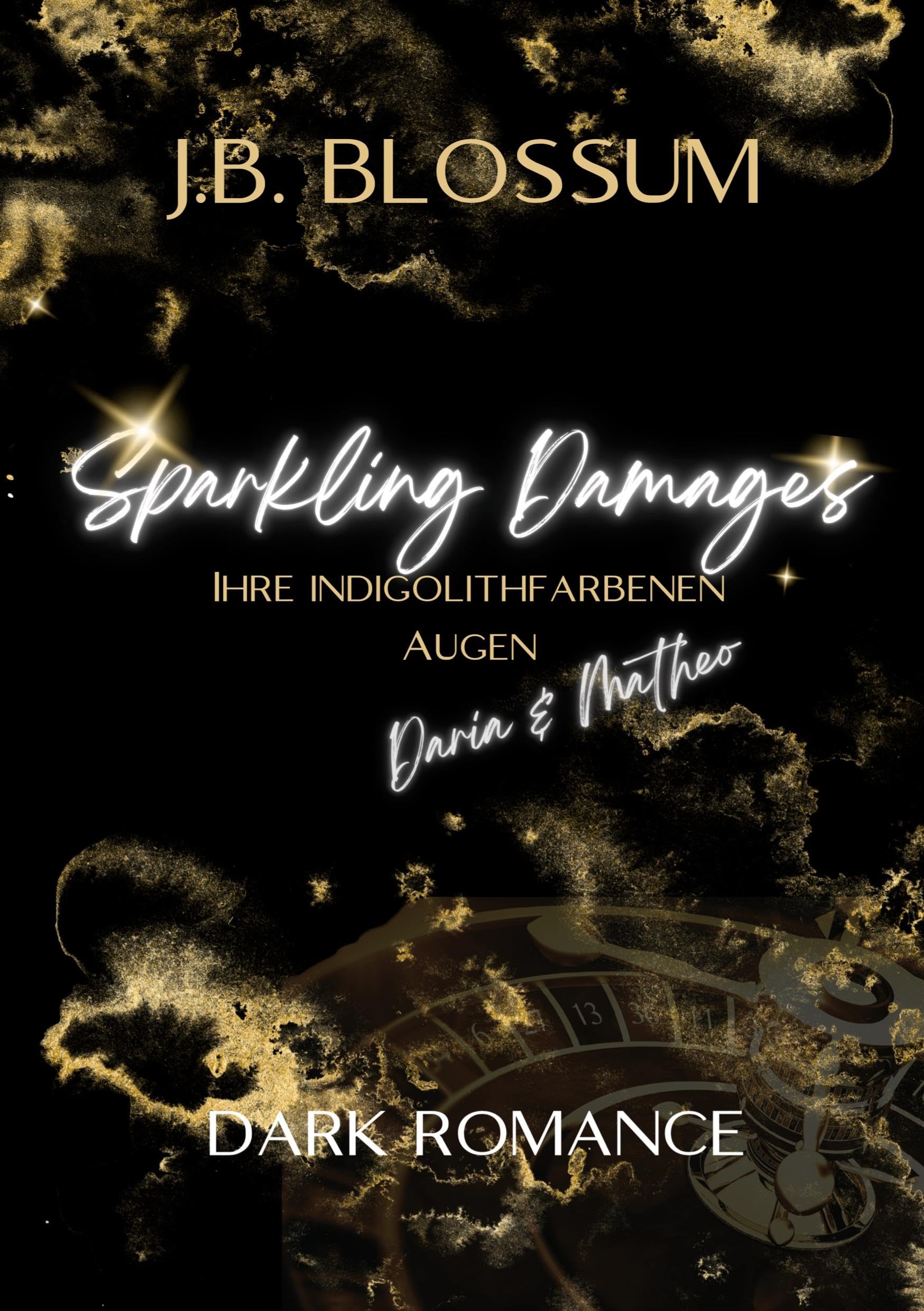 Sparkling Damages: Ihre indigolithfarbenen Augen