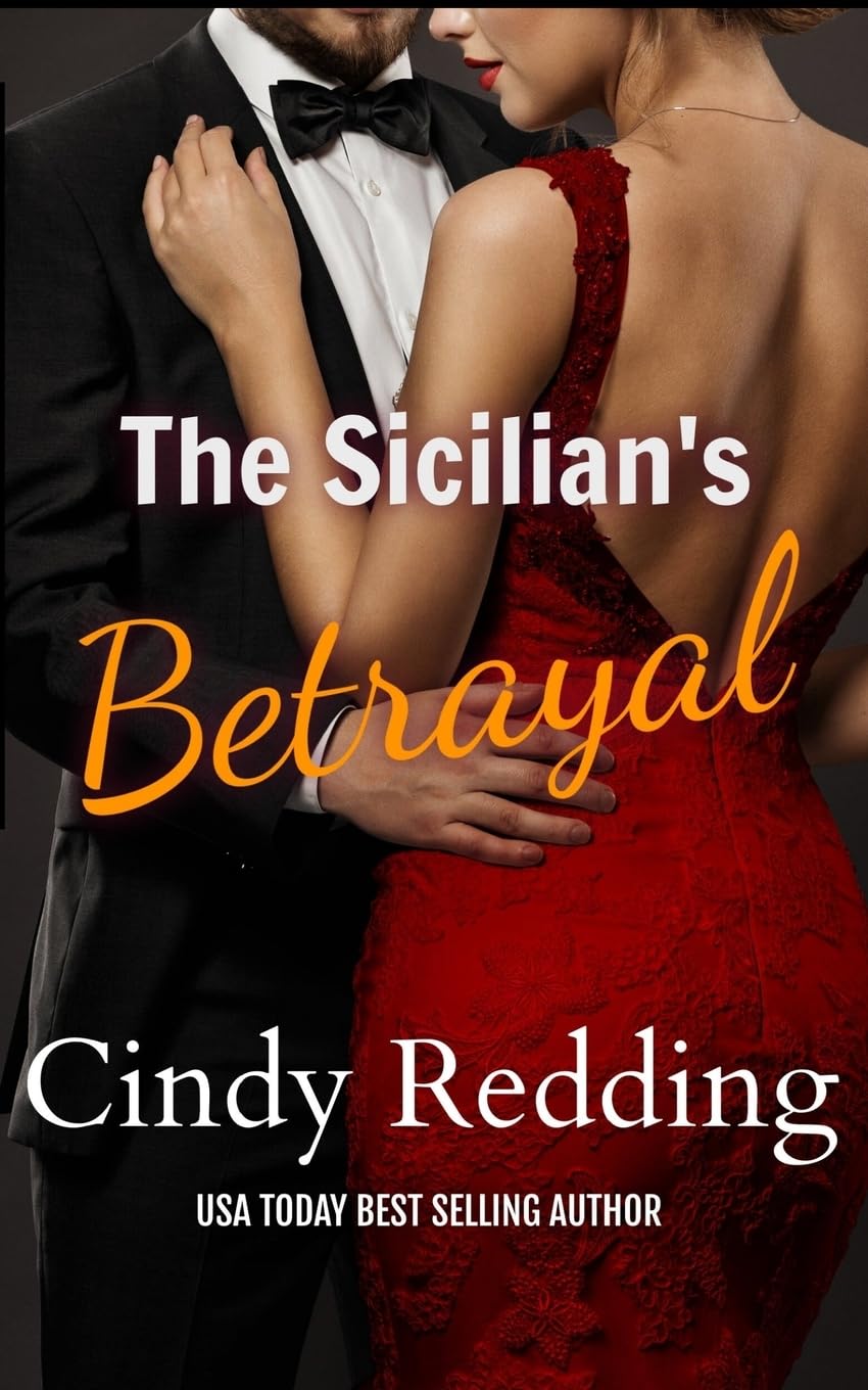 The Sicilian's Betrayal: A second chance romance and a secret child. (The DiMarco Empire)