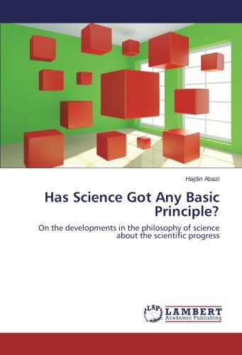Has Science Got Any Basic Principle?: On the developments in the philosophy of science about the scientific progress