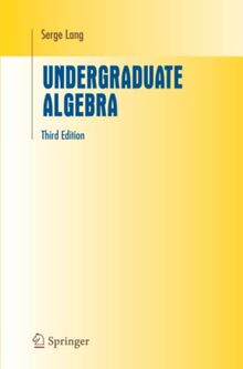 Undergraduate Algebra (Undergraduate Texts in Mathematics)