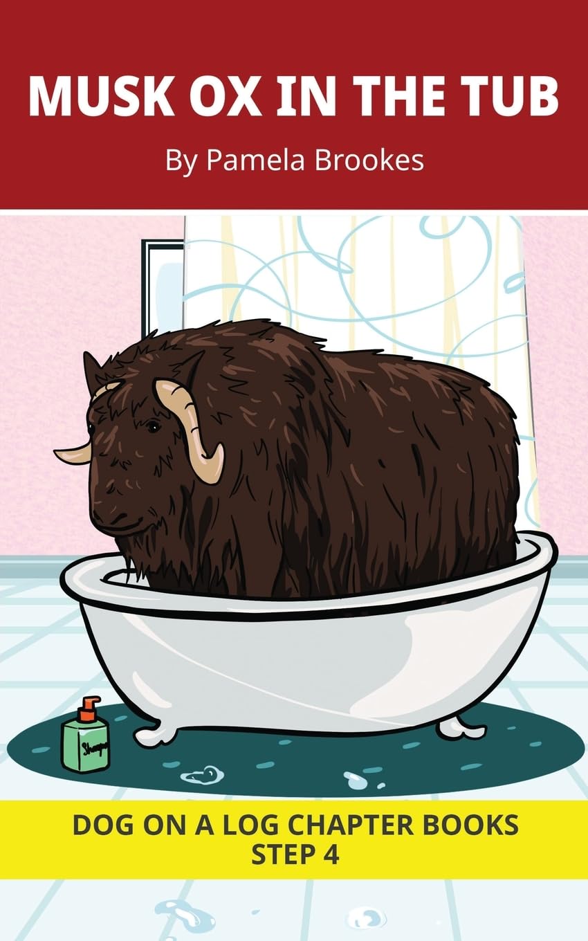 Musk Ox In The Tub Chapter Book: Decodable Chapter Book Series for Students Learning to Read. For Beginning Readers and Students with Dyslexia. (Step ... ON A LOG Chapter Books New Look, Band 19)