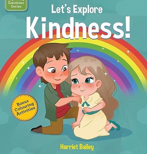 Lets Explore Kindness: A Children's Book Exploring and Understanding Kindness, Compassion and Friendship