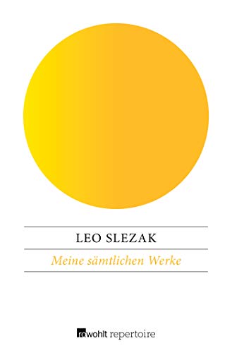 Meine sämtlichen Werke - Leo Slezak Taschenbuch