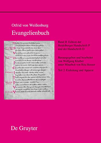 Edition der Heidelberger Handschrift P (Codex Pal. Lat. 52) und der Handschrift D (Codex Discissus: Bonn, Berlin/Krakau, Wolfenbüttel): Teil 2: ... (Otfrid von Weißenburg: Evangelienbuch)