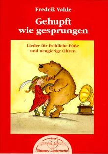 Gehupft wie gesprungen. Lieder für fröhliche Füße und neugierige Ohren