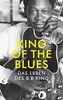 King of the Blues: Das Leben des B. B. King