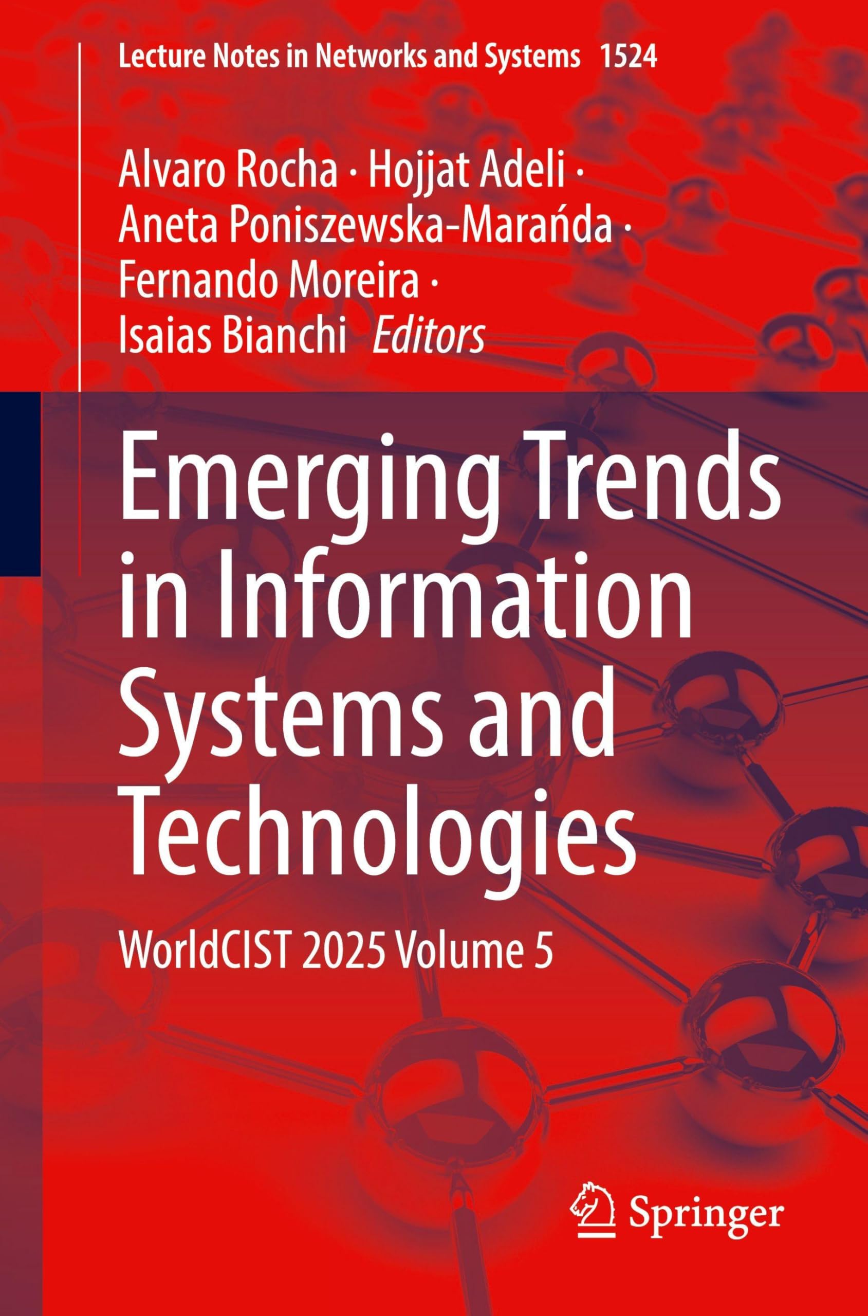 Emerging Trends in Information Systems and Technologies: WorldCIST 2025 Volume 5 (Lecture Notes in Networks and Systems, 1524, Band 5)