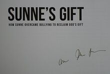 Sunne's Gift: How Sunne Overcame Bullying to Reclaim God's Gift