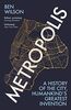 Metropolis: A History of the City, Humankind’s Greatest Invention