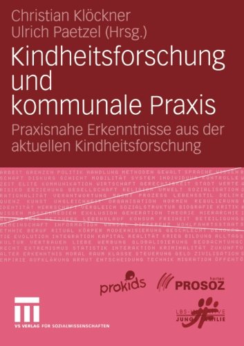 Kindheitsforschung und kommunale Praxis: Praxisnahe Erkenntnisse aus der aktuellen Kindheitsforschung