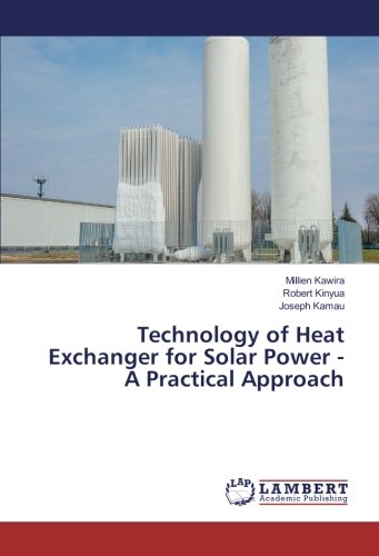 Technology of Heat Exchanger for Solar Power - A Practical Approach