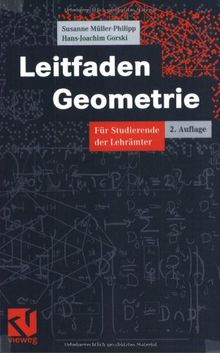 Leitfaden Geometrie: Für Studierende der Lehrämter (Mathematik für das Lehramt)