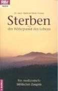 Sterben. Der Höhepunkt des Lebens. Ein medizinisch-biblisches Zeugnis. von Maier-Gerber, Hartmut, Gerber, Hartmut Maier- | Buch | Zustand gut