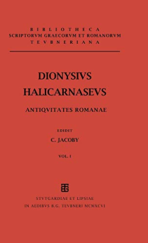 Antiquitatum Romanarum quae supersunt: Libri I–III (Bibliotheca scriptorum Graecorum et Romanorum Teubneriana)
