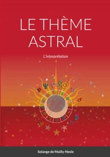 LE THEME ASTRAL : L'interprétation